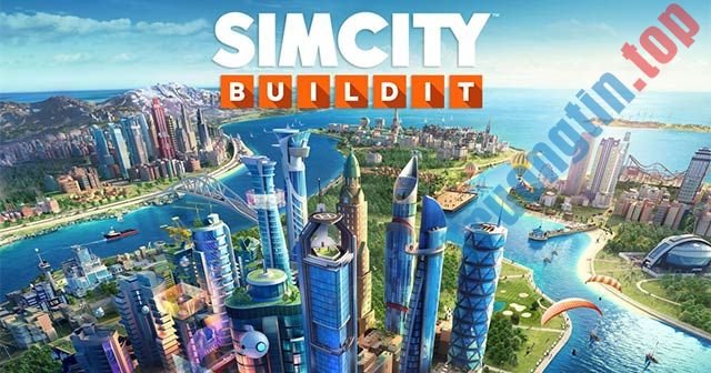 SimCity BuildIt Mobile là game xây thành phố hấp dẫn trên di động