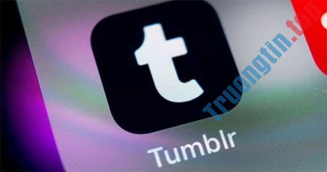 Tumblr là mạng xã hội của sự sáng tạo, chia sẻ