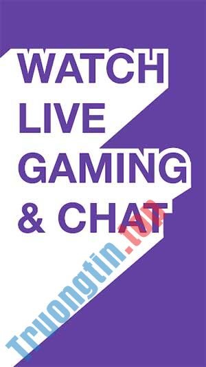 Twitch&nbsp;cho&nbsp;Android&nbsp;là&nbsp;ứng&nbsp;dụng&nbsp;stream&nbsp;game&nbsp;cho&nbsp;game&nbsp;thủ