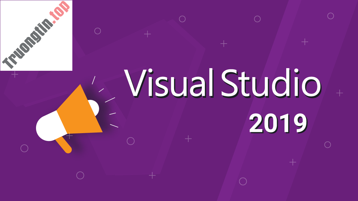Cập nhật Visual Studio 2019 mới nhất