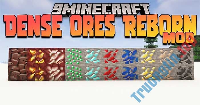 Dense&nbsp;Ores&nbsp;Reborn&nbsp;Mod&nbsp;sẽ&nbsp;thêm&nbsp;vào&nbsp;Minecraft&nbsp;các&nbsp;loại&nbsp;quặng&nbsp;có&nbsp;lượng&nbsp;tài&nbsp;nguyên&nbsp;dồi&nbsp;dào