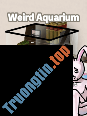 Weird Aquarium cho bạn nuôi những sinh vật kỳ bí, hài hước
