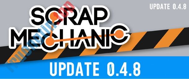 Scrap Mechanic 0.4.8 bổ sung hàng loạt item mới thú vị