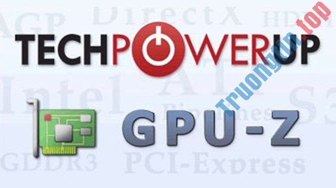 Download GPU-Z – Tải GPU-Z – Kiểm tra thông số card màn hình