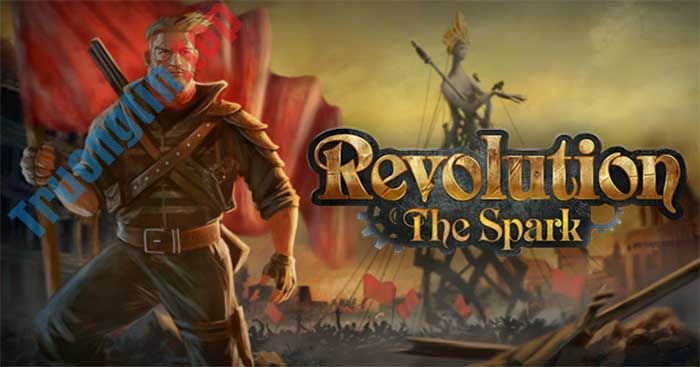 Revolution: The Spark là game nhập vai kết hợp xây dựng đế chế mới