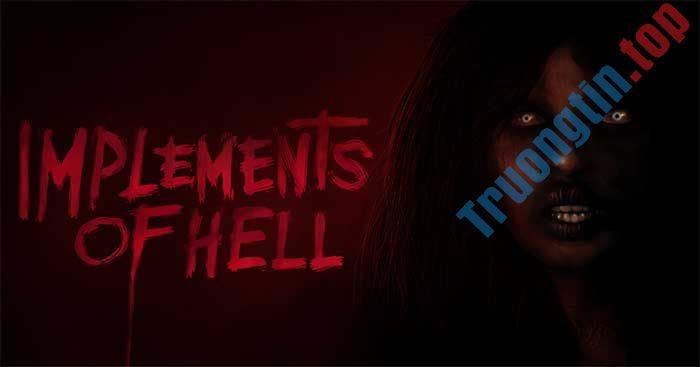 Implements of Hell là game kinh dị mới lấy chủ đề ngôi nhà ma ám
