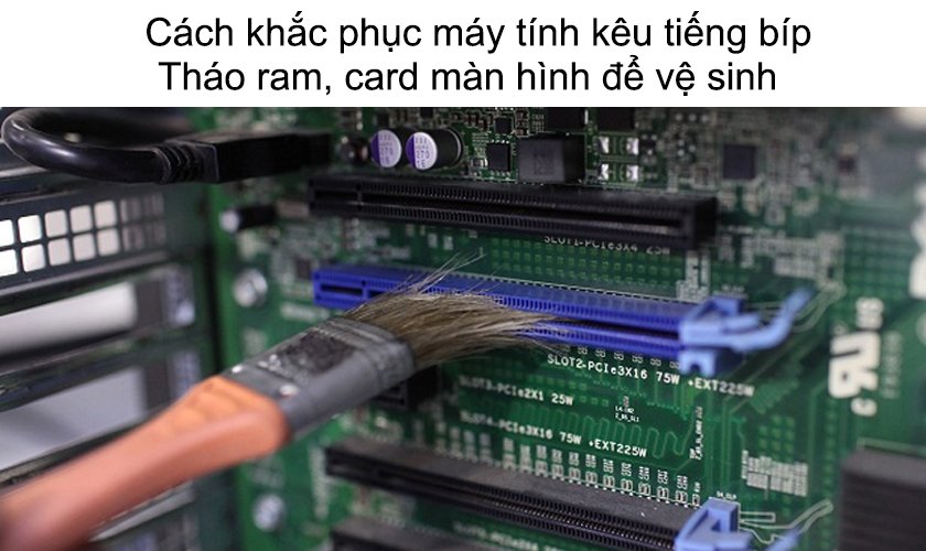 Làm thế nào để khắc phục tình trạng máy tính kêu tiếng bíp liên tục
