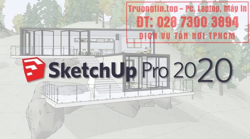 Cài Sketchup Quận 3 – Giá Rẻ Uy Tín