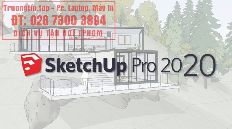 Cài Sketchup Quận 7 – Giá Rẻ Uy Tín