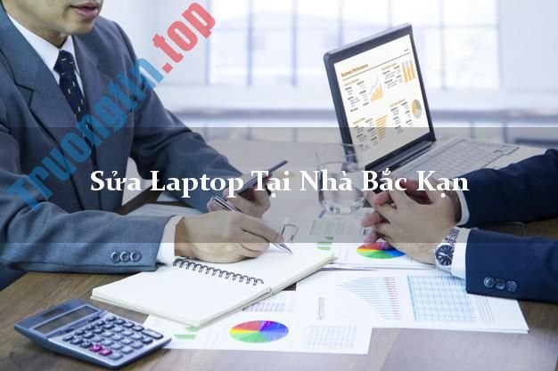 Top 5 Đơn Vị Sửa Máy Tính Uy Tín Tại Bắc Kạn
