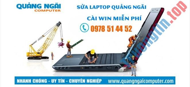 Top 5️ Địa Chỉ Sửa Laptop Uy Tín Ở Tại Quảng Ngãi