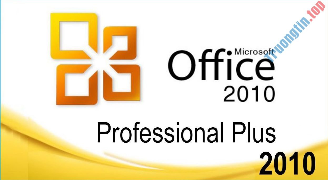 Link Tải Microsoft Office 2010 Đầy Đủ