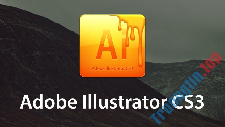 Link Tải Adobe Illustrator CS3 Đầy Đủ