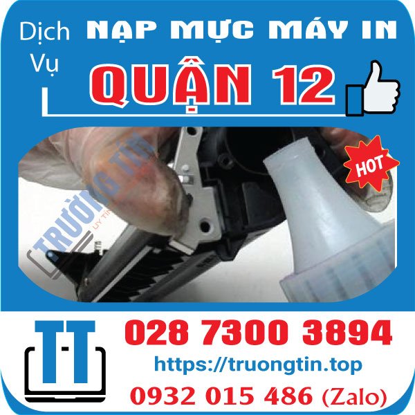 Nạp Mực Máy In Quận 12 – Giá Rẻ Uy Tín