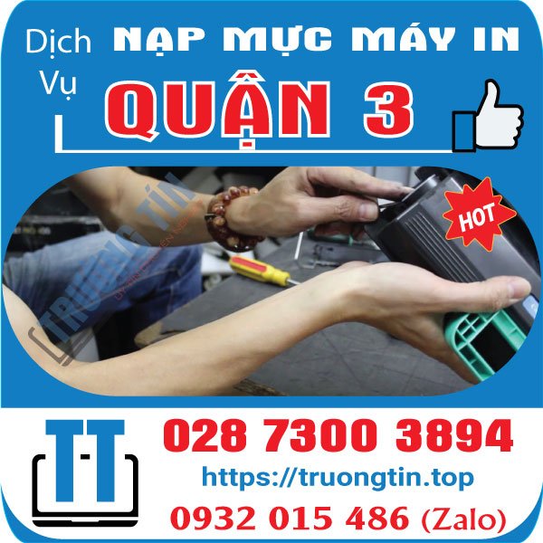 Nạp Mực Máy In Quận 3 – Nhanh Trường Tín