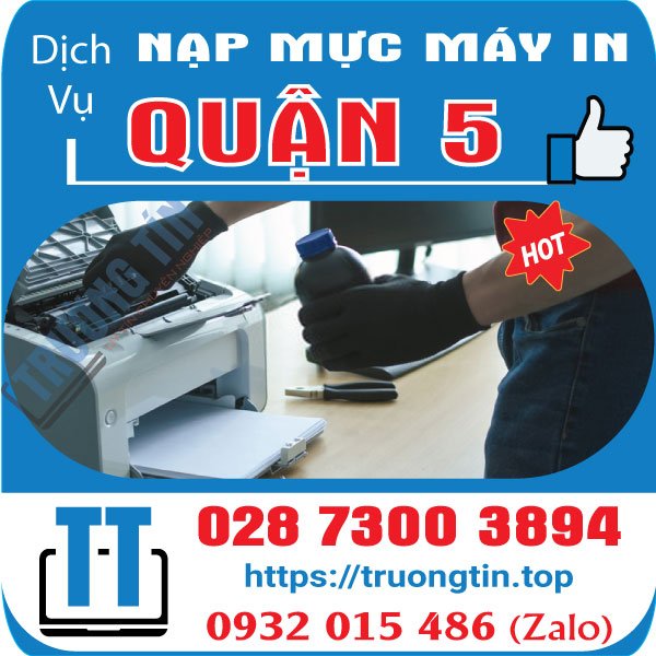 Nạp Mực Máy In Quận 5 – Trường Tín