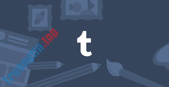 Tumblr là gì? Muốn tải video trên Tumblr làm thế nào? 2 Tumblr là gì? Muốn tải video trên Tumblr làm thế nào?
