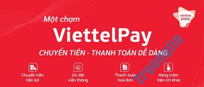 Viettelpay là gì? Tổng hợp các thông tin bạn nên biết về ViettelPay