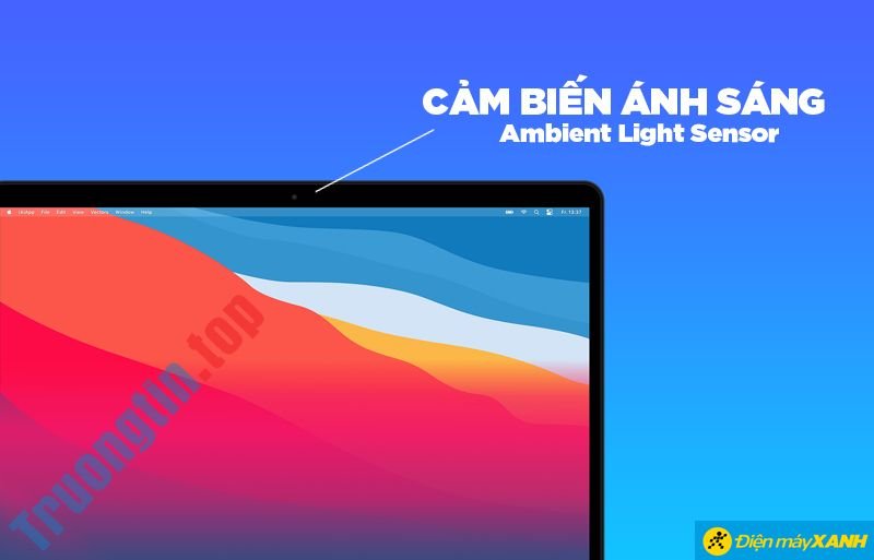 Light&nbsp;Sensor&nbsp;trên&nbsp;Macbook&nbsp;là&nbsp;gì?