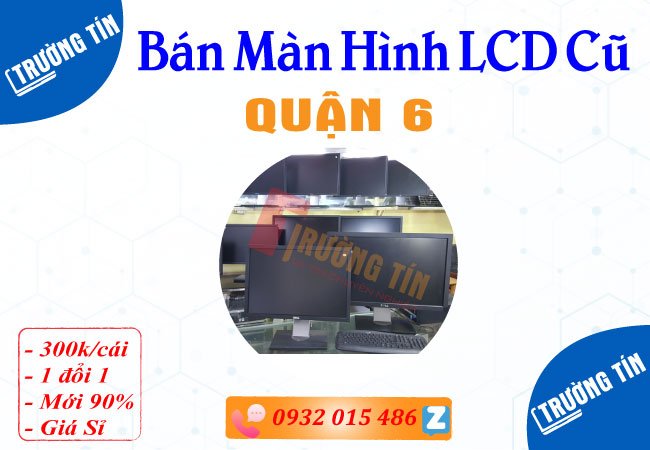 Bán Màn Hình Máy Tính Cũ Quận 6