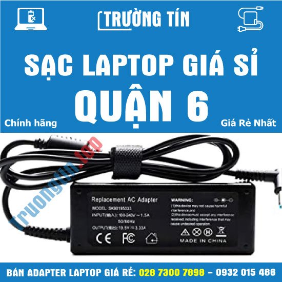 Bán Sạc Laptop Quận 6 - Trường Tín
