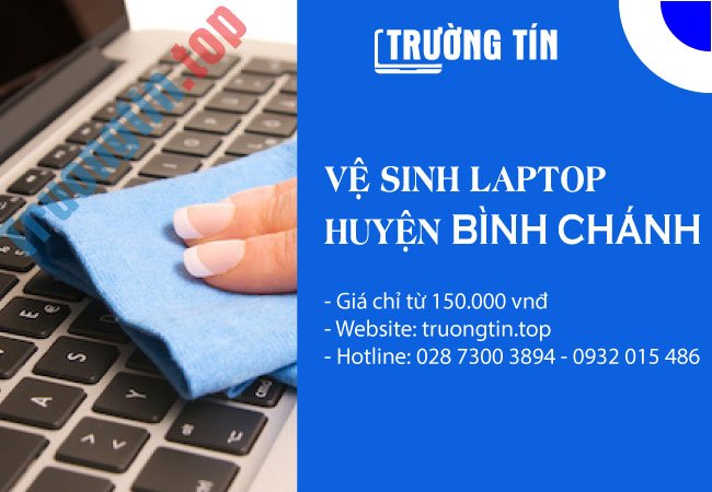 Vệ Sinh Laptop Huyện Bình Chánh