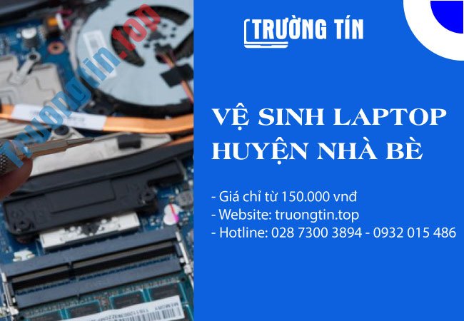 Vệ Sinh Laptop Huyện Nhà Bè