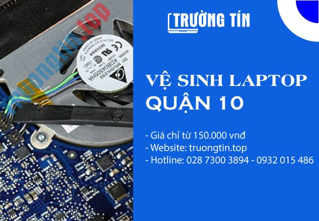 Vệ Sinh Laptop Quận 10