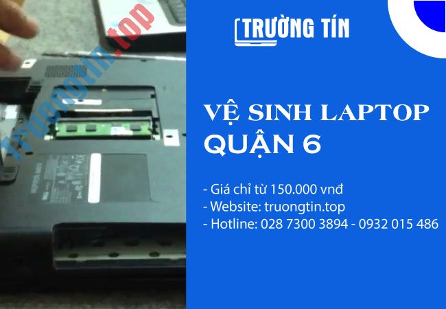 Vệ Sinh Laptop Quận 6