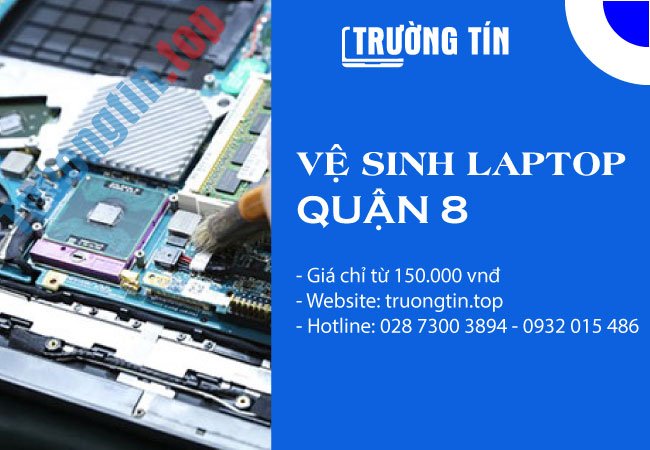 Vệ Sinh Laptop Quận 8