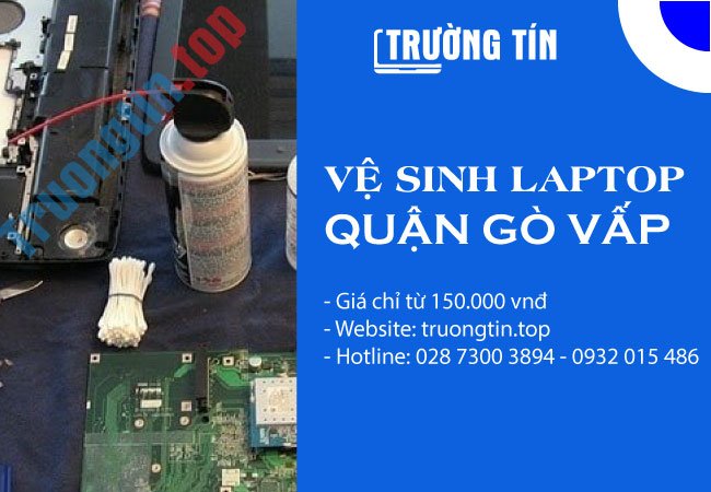 Vệ Sinh Laptop Quận Gò Vấp