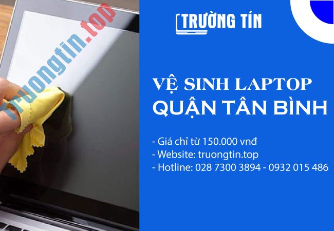 Vệ Sinh Laptop Quận Tân Bình