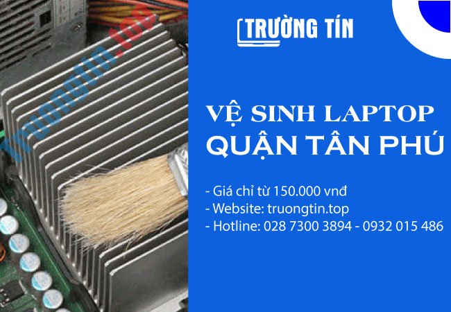 Vệ Sinh Laptop Quận Tân Phú