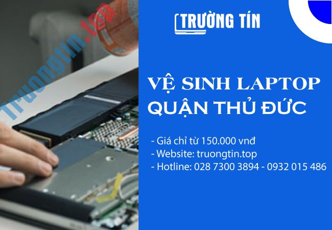 Vệ Sinh Laptop Quận Thủ Đức