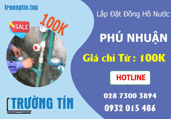 Thợ Lắp Đặt Đồng Hồ Nước Quận Phú Nhuận