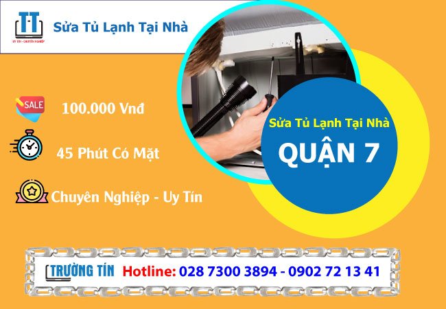 Đơn Vị Sửa Tủ Lạnh Giá Rẻ Tại Quận 7 - Điện Lạnh Trường Tín Trung Tâm Sửa Tủ Lạnh Tại Nhà Quận 7