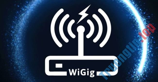Tìm&nbsp;hiểu&nbsp;về&nbsp;WiGig,&nbsp;chuẩn&nbsp;WiFi&nbsp;siêu&nbsp;nhanh&nbsp;mới