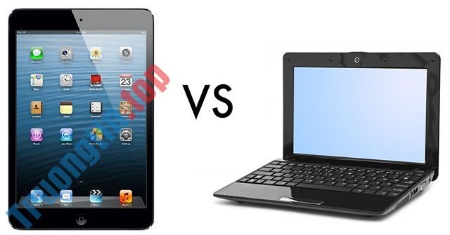 Máy&nbsp;tính&nbsp;bảng&nbsp;và&nbsp;laptop,&nbsp;lựa&nbsp;chọn&nbsp;nào&nbsp;phù&nbsp;hợp&nbsp;với&nbsp;bạn?