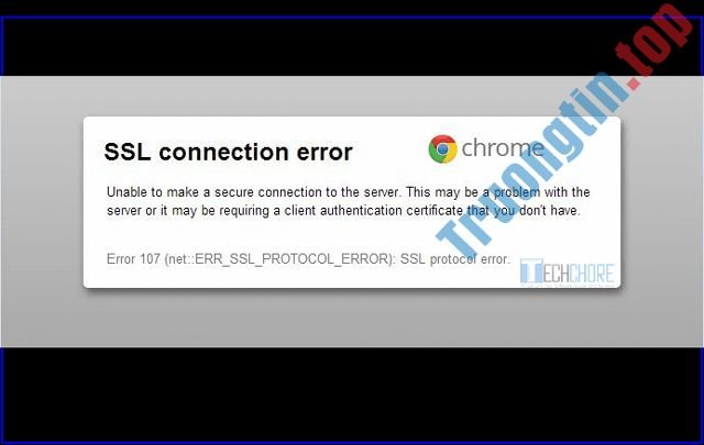 Cách&nbsp;sửa&nbsp;lỗi&nbsp;kết&nbsp;nối&nbsp;SSL&nbsp;trên&nbsp;Chrome&nbsp;và&nbsp;Firefox