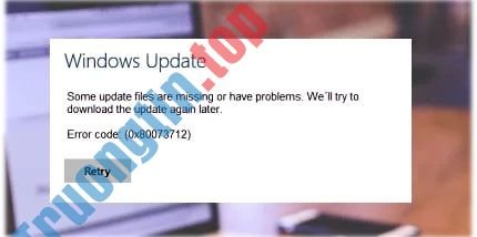Cách&nbsp;sửa&nbsp;mã&nbsp;lỗi&nbsp;0x80073712&nbsp;trong&nbsp;Windows