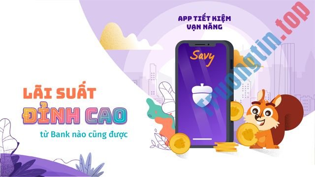 Top&nbsp;7&nbsp;app&nbsp;gửi&nbsp;tiết&nbsp;kiệm&nbsp;uy&nbsp;tín,&nbsp;lãi&nbsp;suất&nbsp;cao&nbsp;hiện&nbsp;nay