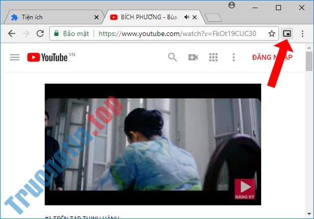 Cách&nbsp;trải&nbsp;nghiệm&nbsp;tính&nbsp;năng&nbsp;Picture-in-Picture&nbsp;trên&nbsp;Google&nbsp;Chrome