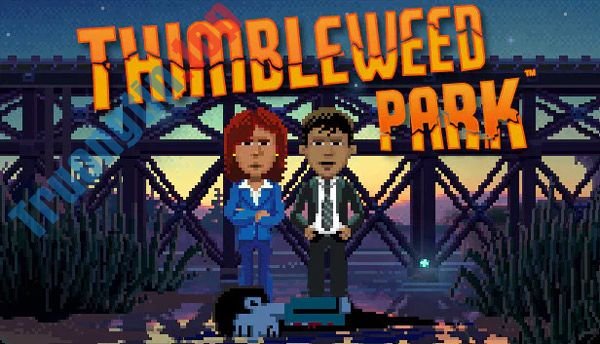 Mời&nbsp;nhận&nbsp;Thimbleweed&nbsp;Park,&nbsp;tựa&nbsp;game&nbsp;phiêu&nbsp;lưu&nbsp;giá&nbsp;8,99&nbsp;USD,&nbsp;đang&nbsp;miễn&nbsp;phí