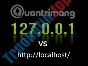 Localhost là gì? Localhost khác gì so với 127.0.0.1?