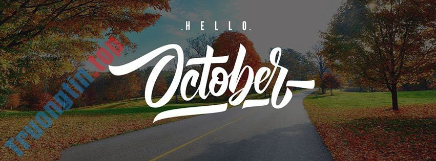 Mời tải về bộ ảnh bìa Facebook chào tháng 10 đẹp và ý nghĩa