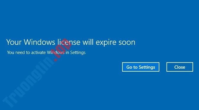 Cách&nbsp;tắt&nbsp;thông&nbsp;báo&nbsp;Your&nbsp;Windows&nbsp;license&nbsp;will&nbsp;expire&nbsp;soon&nbsp;Windows&nbsp;10
