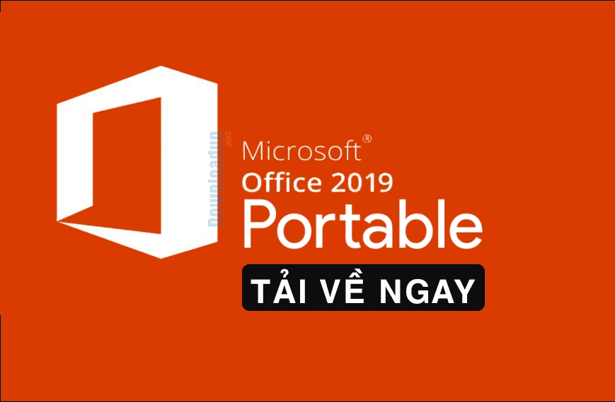 Link Tải Office 2019 Portable Đầy Đủ Mới Nhất