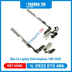 Thay Bản Lề Laptop Dell Inspiron 14R 5420