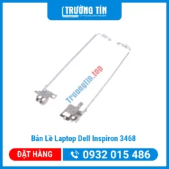 Thay Bản Lề Laptop Dell Inspiron 3468