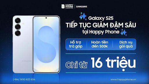 Samsung Galaxy S25 Series giá “mềm” từ 16 triệu, trả góp 0%